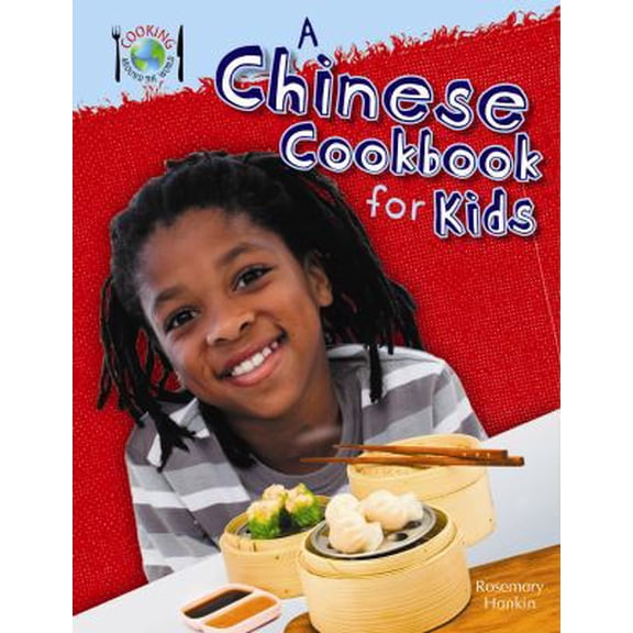 Pre-Owned Cooking Around the World: A Chinese Cookbook for Kids (Paperback)