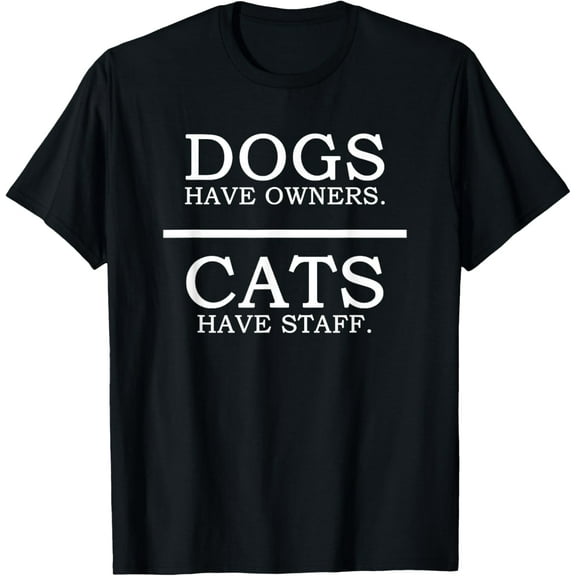 Dogs Have Owners Vintage Cats Have Staff Funny Pet Dog Cat Gifts Men Woman T-shirt