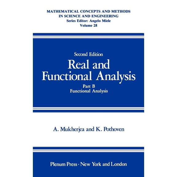 Mathematical Concepts and Methods in Sci Real and Functional Analysis: Part B Functional Analysis, Book 28, (Hardcover)