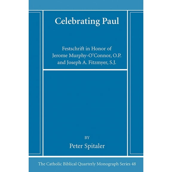 Catholic Biblical Quarterly Monograph: Celebrating Paul (Hardcover)