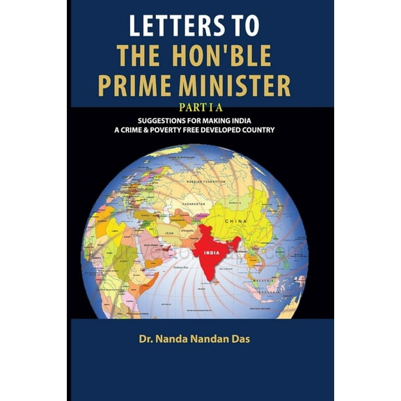 Letters to the Honourable Prime Minister Part 1 a : Suggestions for Making India a Crime & Poverty Free Country (Paperback)