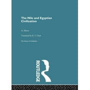 The Nile and Egyptian Civilization (Paperback)