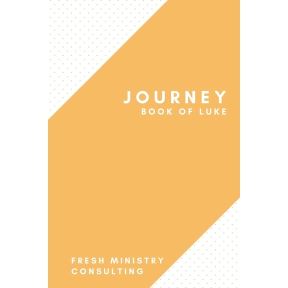 Journey: Journey: Book of Luke (Paperback)