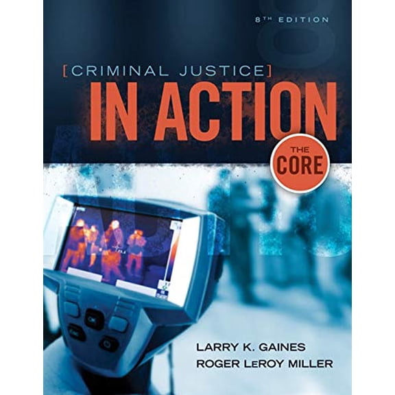 Pre-Owned Criminal Justice in Action: The Core (Paperback) 1305261070 9781305261075