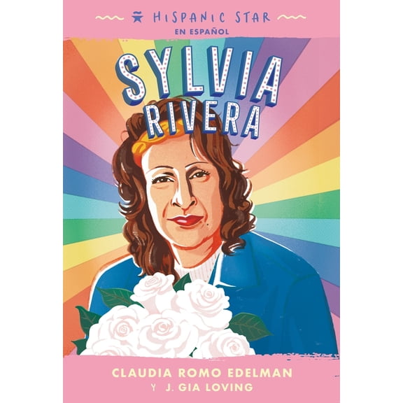 Hispanic Star Hispanic Star En EspaÃ±ol: Sylvia Rivera, (Paperback)