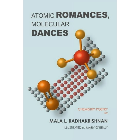 Atomic Romances, Molecular Dances (Paperback)