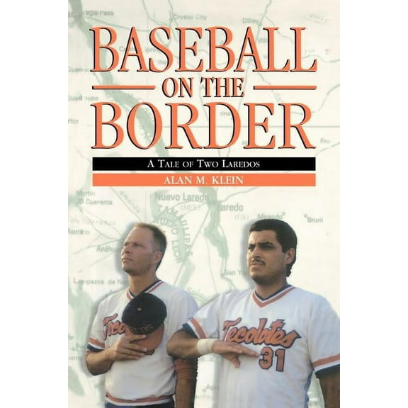 Tale of Two Laredos Baseball on the Border: A Tale of Two Laredos, (Paperback)