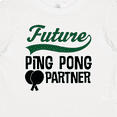 thumbnail image 4 of Inktastic Future Ping Pong Partner Boys Baby T-Shirt, 4 of 5