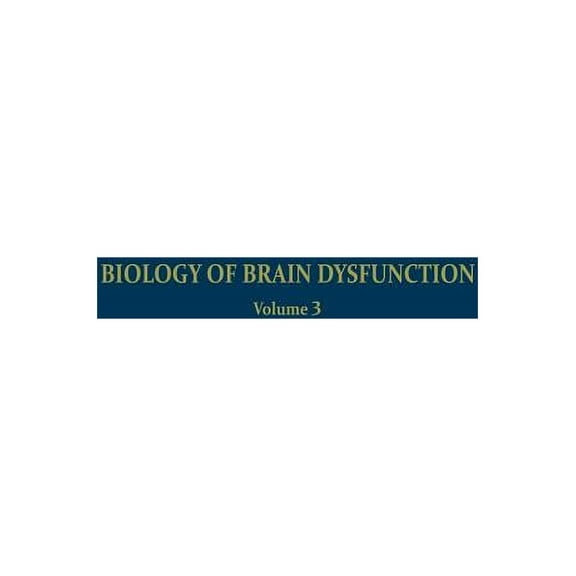 Biology of Brain Dysfunction: Volume 3, (Paperback)