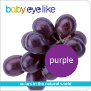 Baby Eye Like: Baby Eye Like Purple : Colors in the Natural World (Board book)