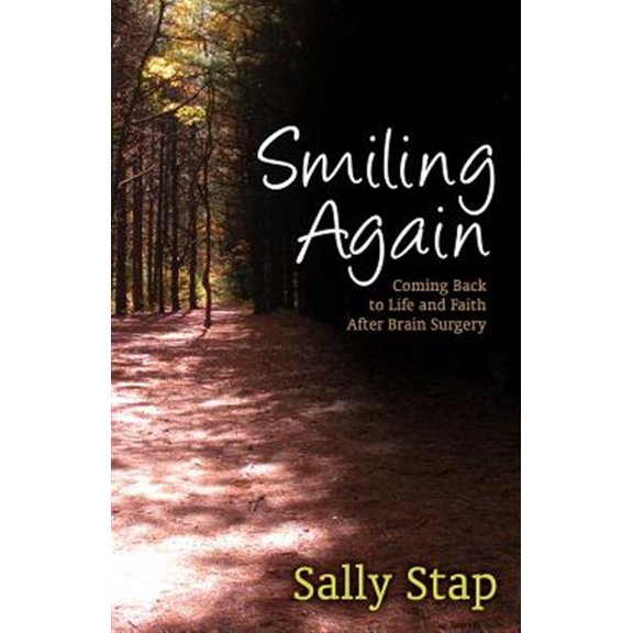 Pre-Owned Smiling Again: Coming Back to Life and Faith After Brain Surgery (Paperback) 1614487960 9781614487968