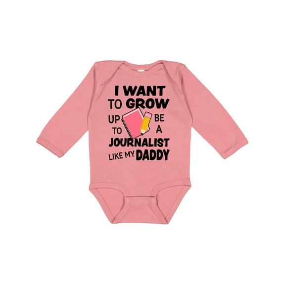 Inktastic I Want To Grow Up To Be A Journalist Like My Daddy Boys or Girls Long Sleeve Baby Bodysuit