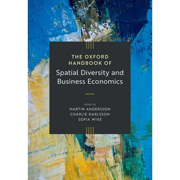 Oxford Handbooks The Oxford Handbook of Spatial Diversity and Business Economics, (Hardcover)
