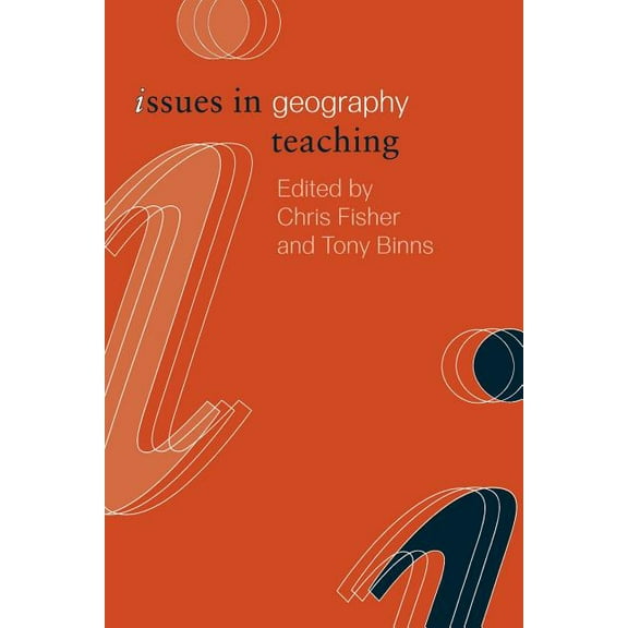 Issues in Teaching Issues in Geography Teaching, (Paperback)