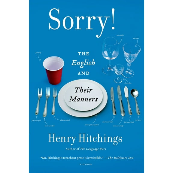Sorry!: The English and Their Manners (Paperback) by Henry Hitchings