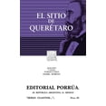 thumbnail image 1 of El sitio de Querétaro Editorial Porrúa 9786070938085, 1 of 2