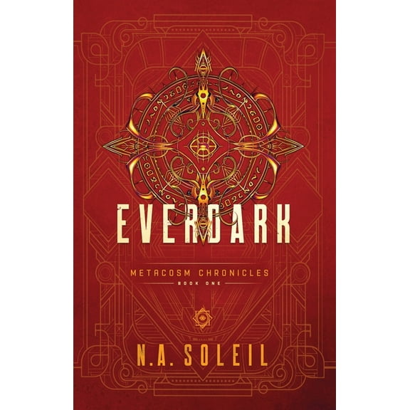 Metacosm Chronicles Everdark: Book One, (Paperback)