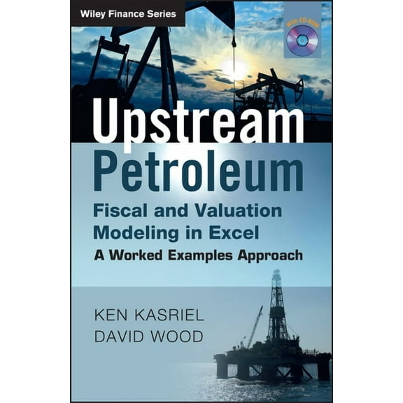 Wiley Finance Upstream Petroleum Fiscal & Valuation, (Paperback)