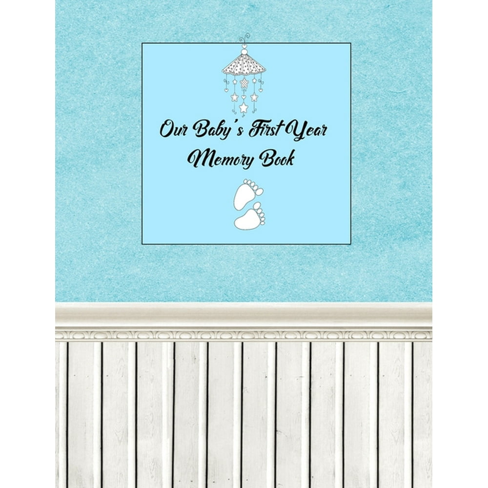 Our Baby's First Year Memory Book (Paperback)