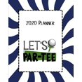thumbnail image 1 of Let's Par-Tee 2020 Planner: Daily, Weekly & Monthly Calendars January through December Paperback, 1 of 1