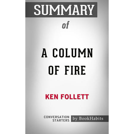 Summary of A Column of Fire by Ken Follett | Conversation Starters -