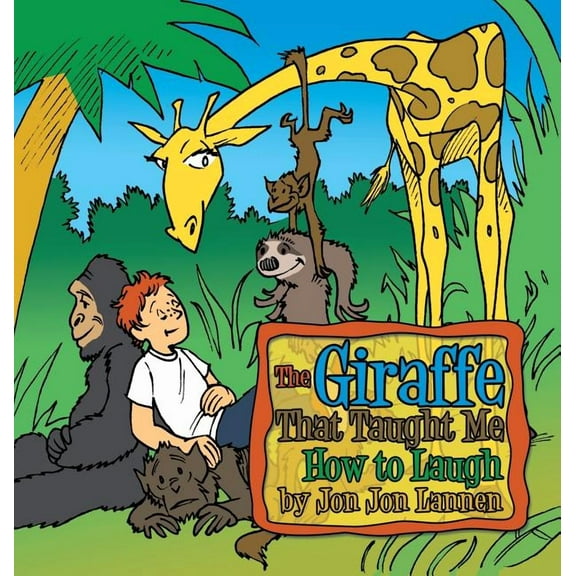The Giraffe That Taught Me How To Laugh, (Hardcover)