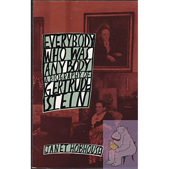 Pre-Owned Everybody Who Was Anybody: A Biography of Gertrude Stein, 9780385263313, 0385263317, Paperback,