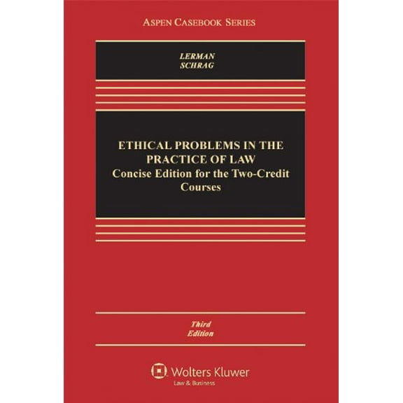 Ethical Problems in the Practice of Law : For Two-Credit Courses