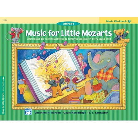 Music for Little Mozarts: Music for Little Mozarts Music Workbook, Bk 2: Coloring and Ear Training Activities to Bring Out the Music in Every Young Child (Bring Out The And Bring Out The Best Slogan)