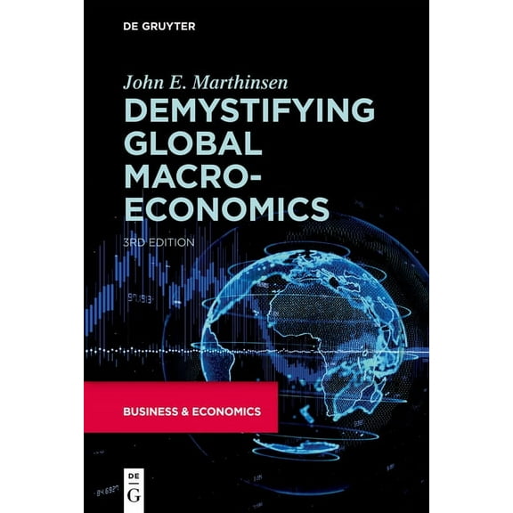Demystifying Global Macroeconomics, (Paperback)