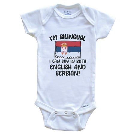 

I m Bilingual I Can Cry In Both English And Serbian Funny Serbian Flag Baby Bodysuit - Serbia One Piece