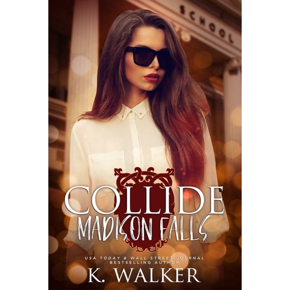 Madison Falls High: Collide: A High School Bully Romance - Madison Falls High Book 1 (Paperback)