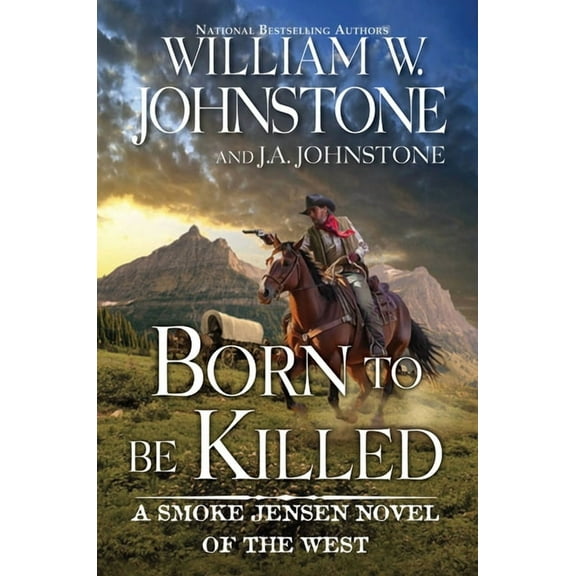 Smoke Jensen Novel of the West Born to Be Killed (Paperback)