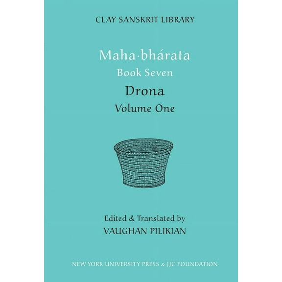 Clay Sanskrit Library Mahabharata Book Seven (Volume 1): Drona, Book 61, (Hardcover)
