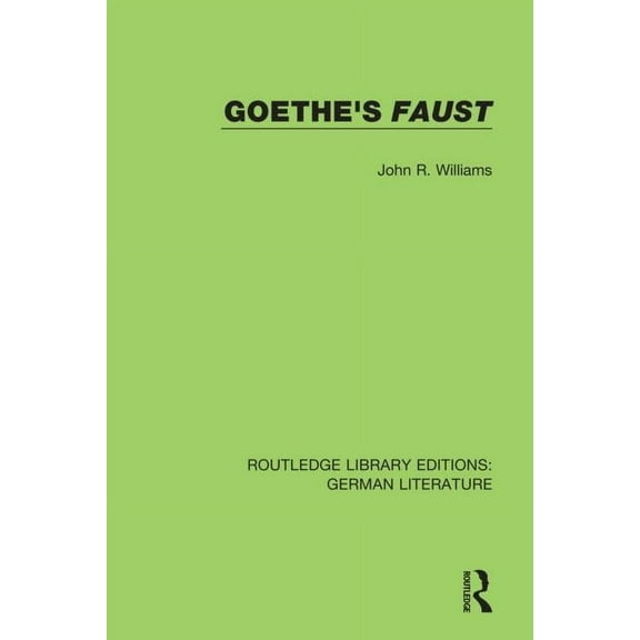 Routledge Library Editions: German Liter Goethe's Faust, (Paperback)