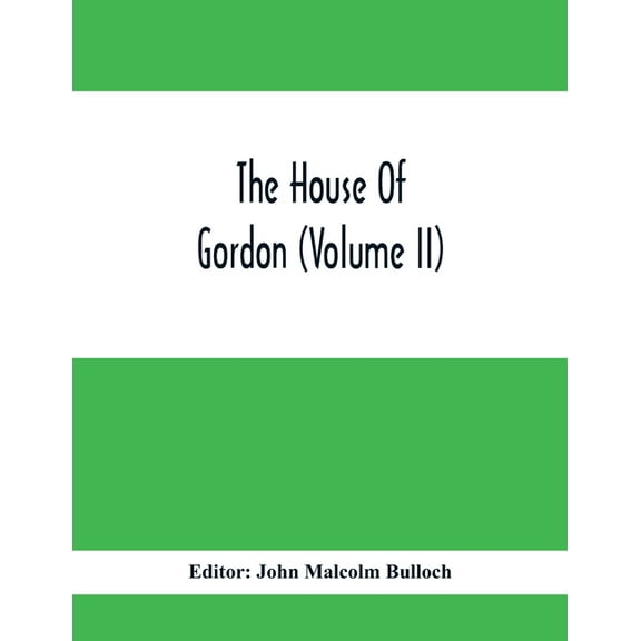 The House Of Gordon (Volume II), (Paperback)