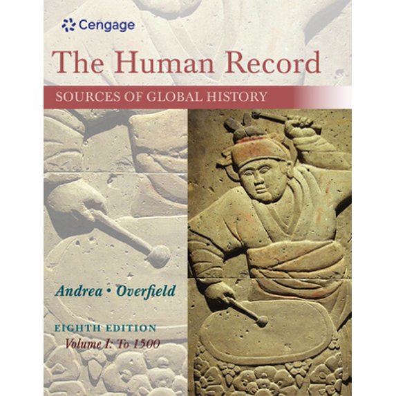 Pre-Owned The Human Record: Sources of Global History, Volume I: To 1500 (Paperback) 1285870239 9781285870236