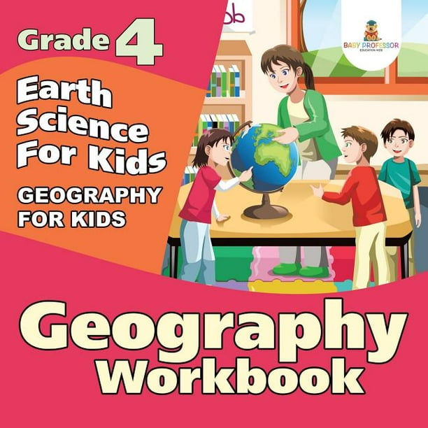 Grade 4 Geography Workbook Earth Science For Kids (Geography For Kids