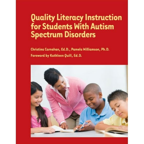 Pre-Owned Quality Literacy Instruction for Students With Autism Spectrum Disorders (Paperback) 1934575666 9781934575666