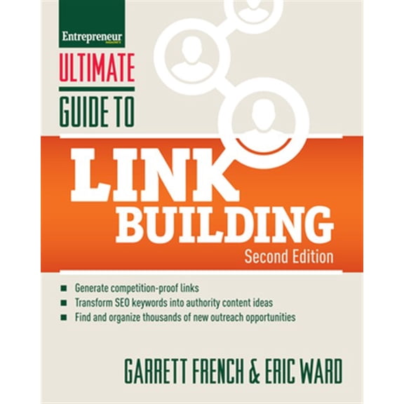 Pre-Owned Ultimate Guide to Link Building: How to Build Website Authority, Increase Traffic and Search Ranking with Backlinks (Paperback) 1599186489 9781599186481