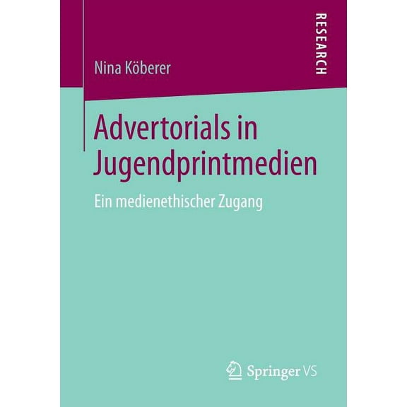 Advertorials in Jugendprintmedien: Ein Medienethischer Zugang, (Paperback)