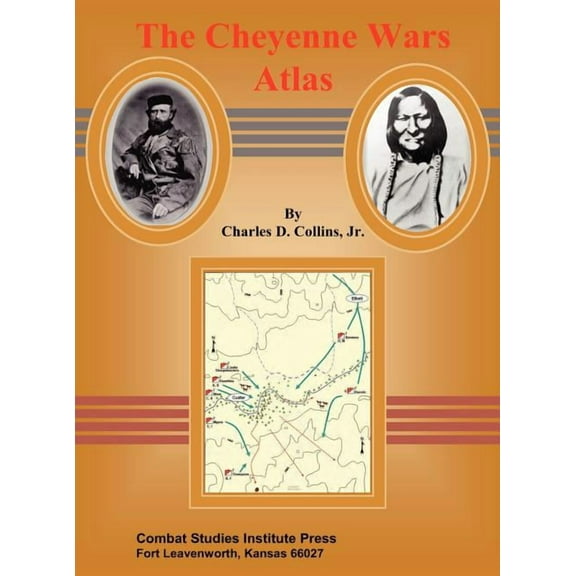 The Cheyenne Wars Atlas (Hardcover)