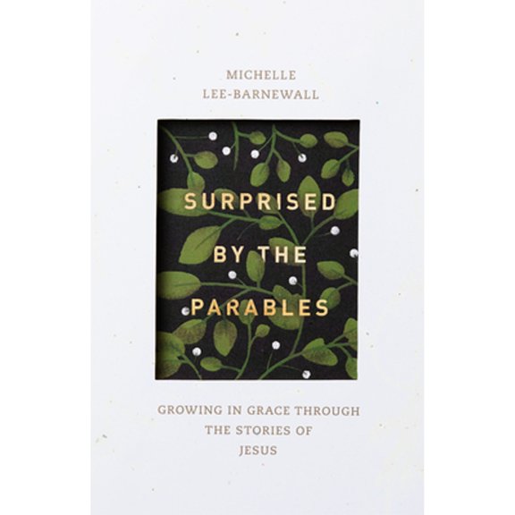 Pre-Owned Surprised by the Parables: Growing in Grace Through the Stories of Jesus (Paperback) 1683592999 9781683592990