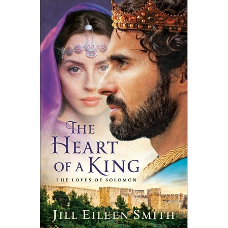 The Heart of a King : The Loves of Solomon