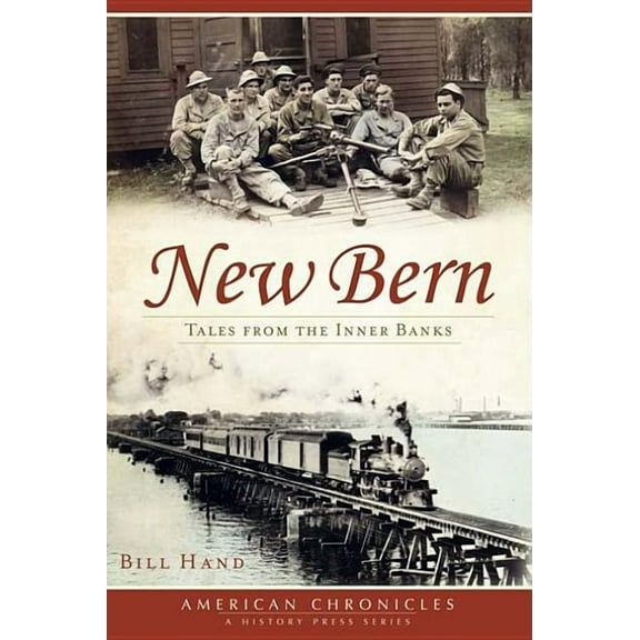 American Chronicles: New Bern: : Tales from the Inner Banks (Paperback)