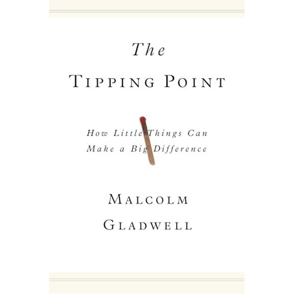Pre-Owned The Tipping Point: How Little Things Can Make a Big Difference (Hardcover) by Malcolm Gladwell