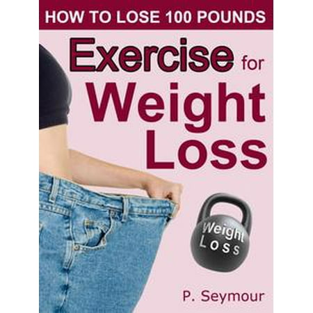 Exercise for Weight Loss - eBook (5 Best Exercises For Weight Loss)