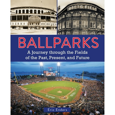 1.25 Ct Past Present - Ballparks : a journey through the fields of the past, present, and future - hardcover: 9780785836162
