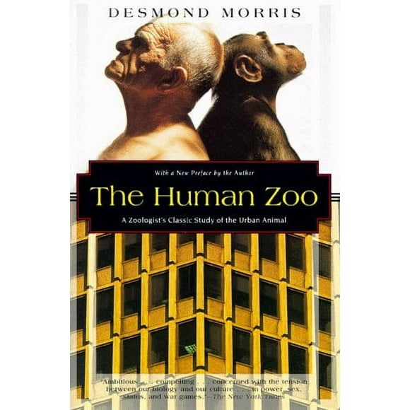 The Human Zoo : A Zoologist's Classic Study of the Urban Animal 9781568361048 Used / Pre-owned