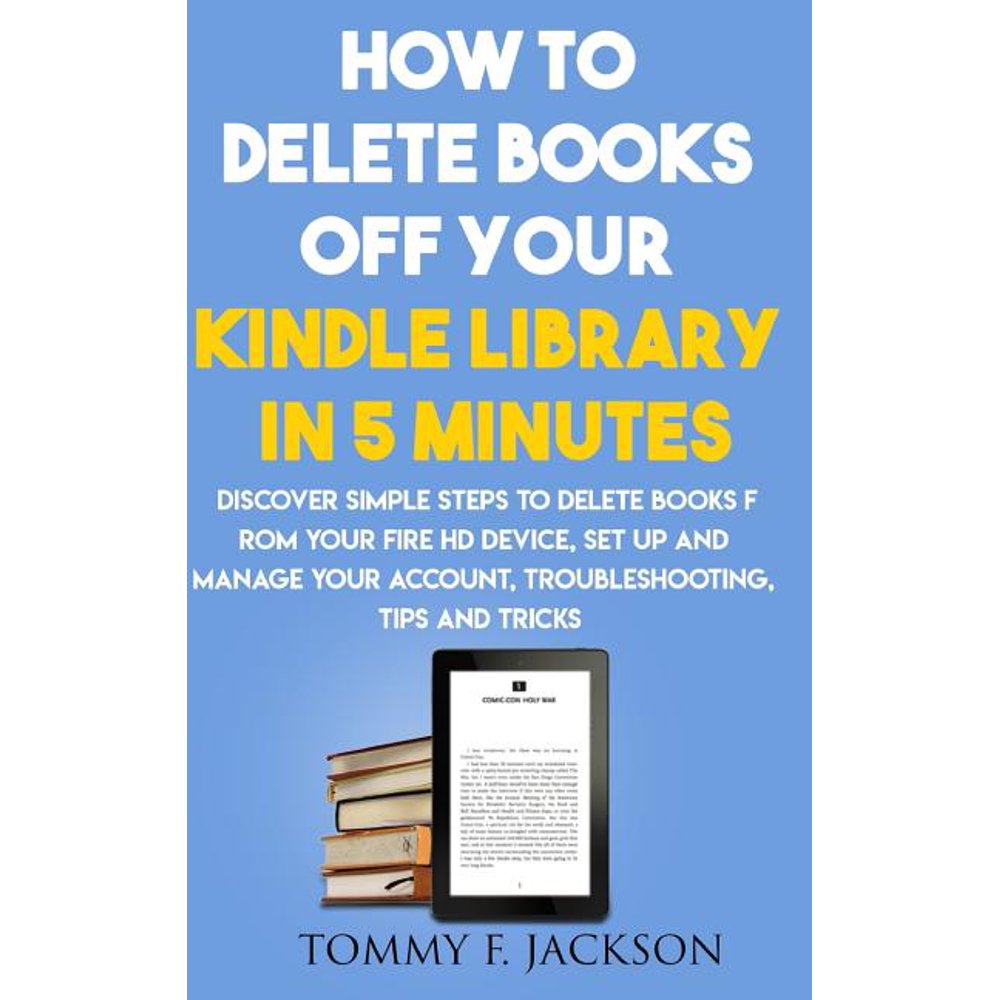 How to Delete Books Off Your Kindle Library in 5 Minutes Discover